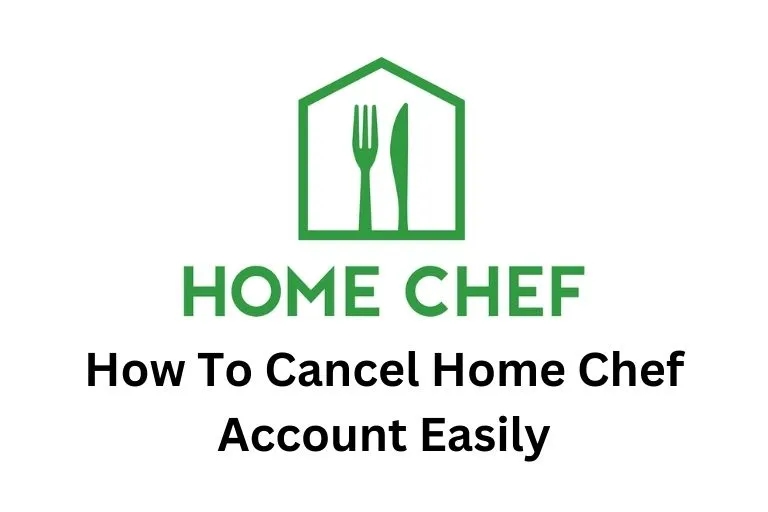 Cancel Home Chef Subscription