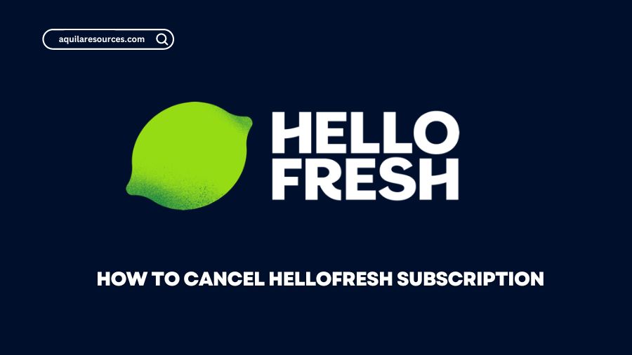 How to Cancel HelloFresh Subscription
