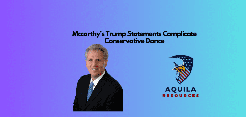 Mccarthy's Trump Statements Complicate Conservative Dance
