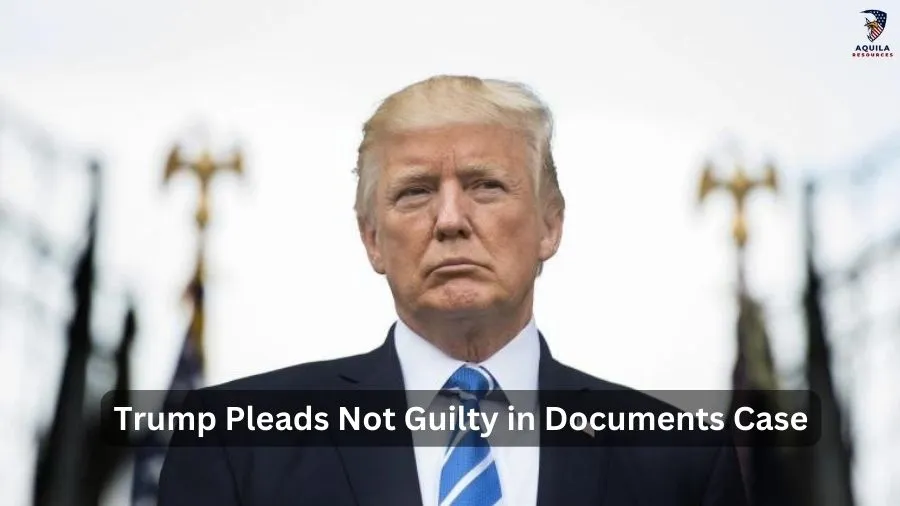 Trump Pleads Not Guilty in Documents Case