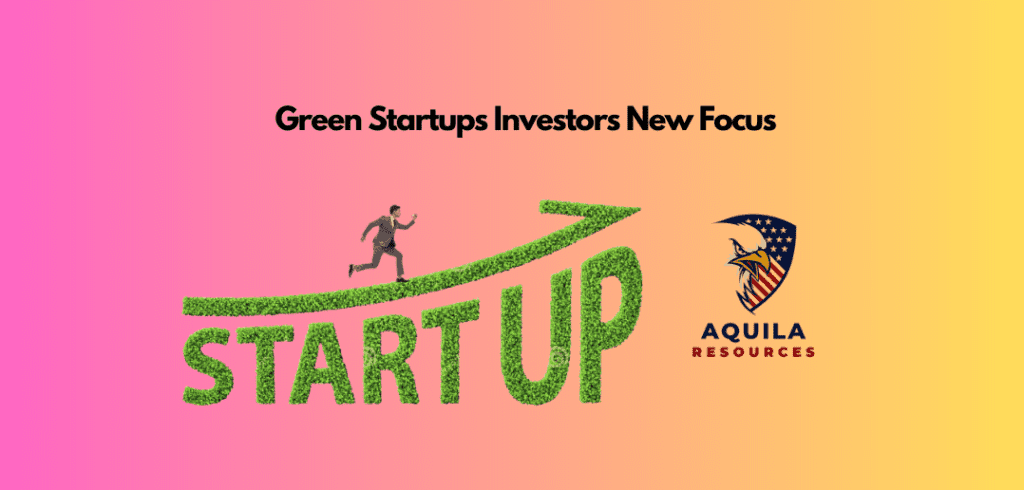 Green Startups Investors New Focus