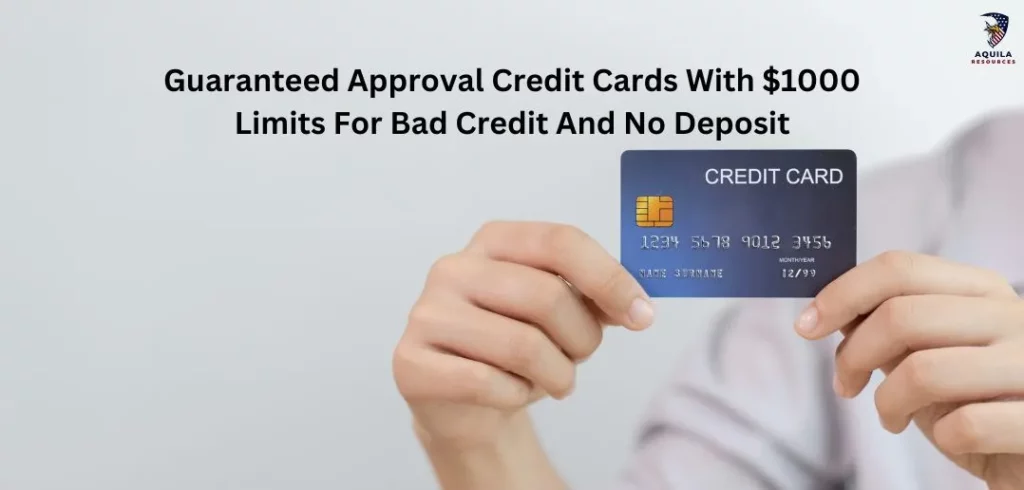 Guaranteed Approval Credit Cards With 1000 Limits For Bad Credit And No Deposit
