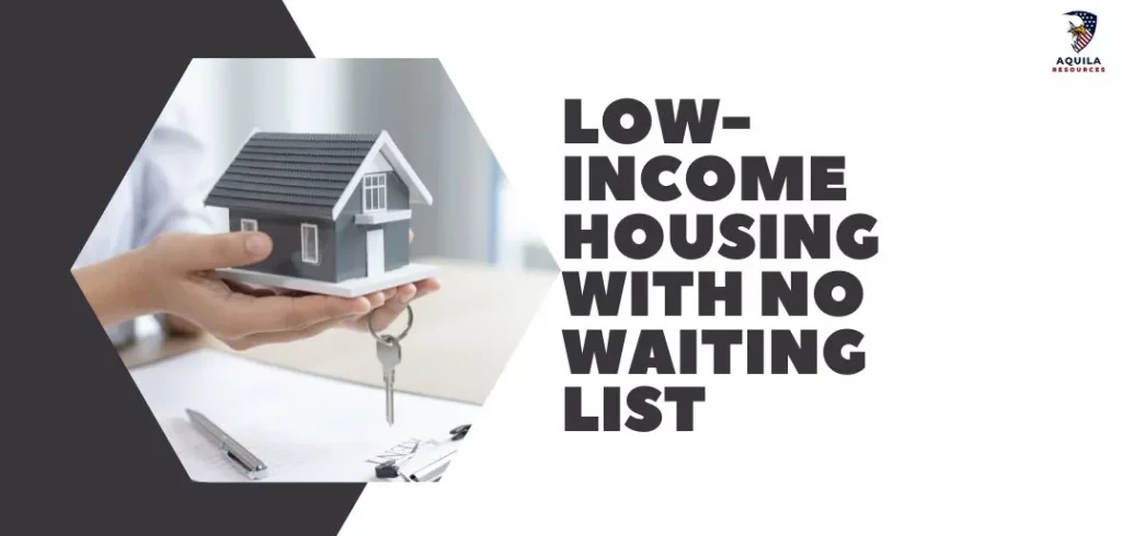 Low-Income Housing with No Waiting List