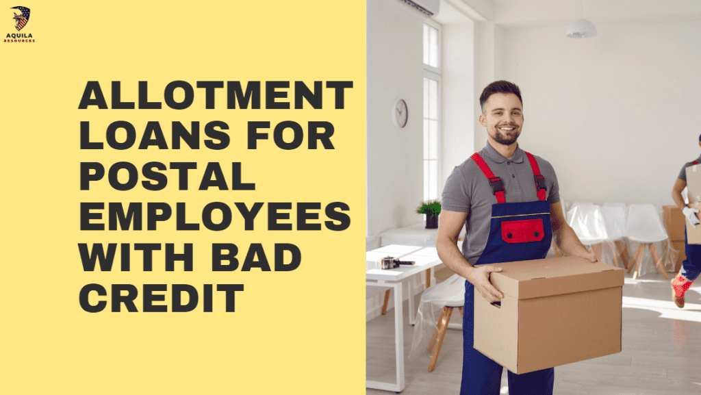 Allotment loans for postal employees with bad credit