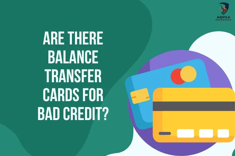Are There Balance Transfer Cards for Bad Credit?