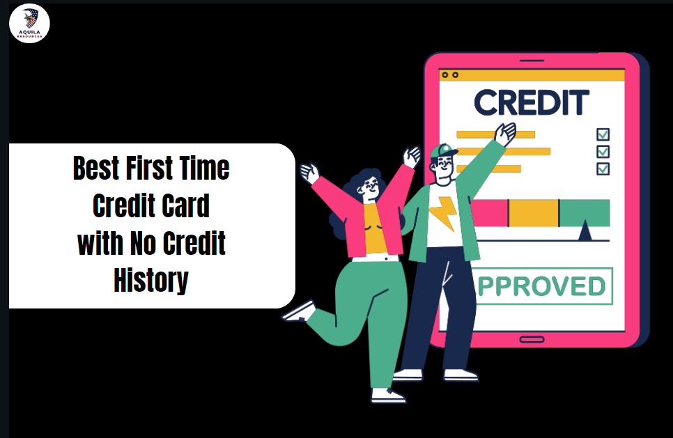 Best First Time Credit Card with No Credit History