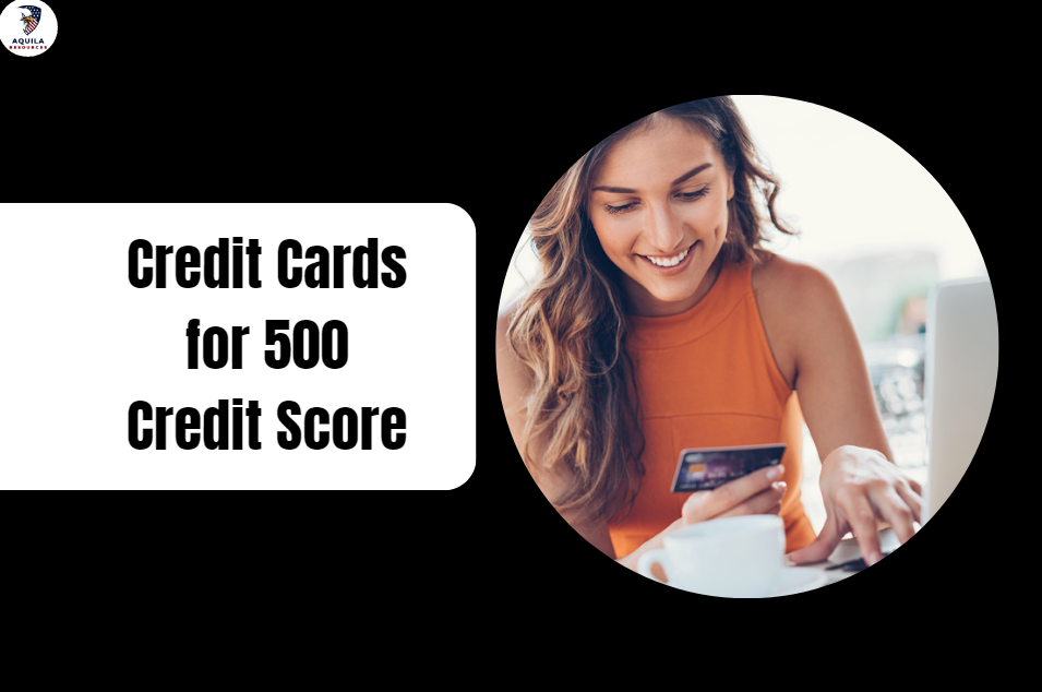 Credit Cards for 500 Credit Score