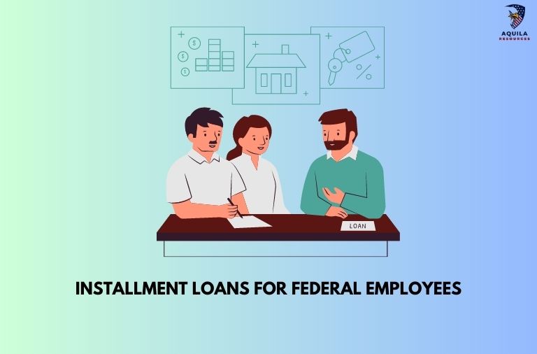 Installment Loans for Federal Employees