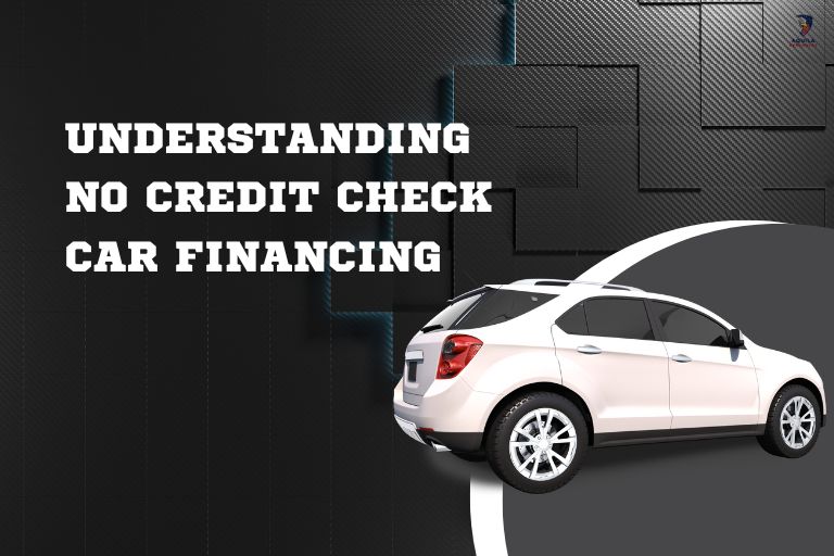 Understanding No Credit Check Car Financing