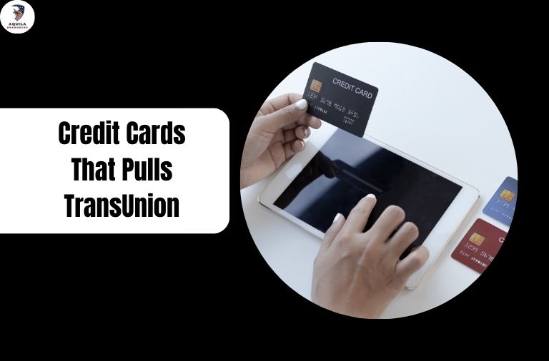 Credit Cards That Pulls TransUnion