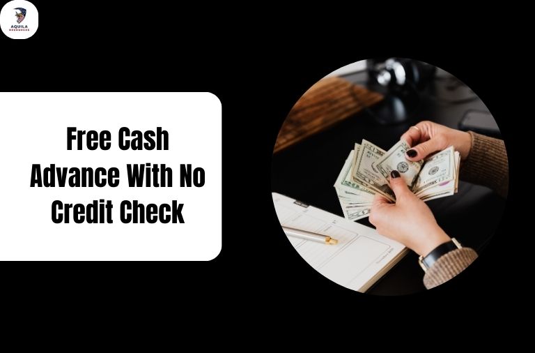 Free Cash Advance With No Credit Check
