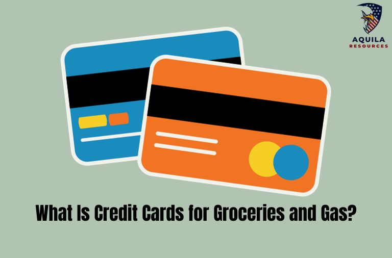 What Is Credit Cards for Groceries and Gas?