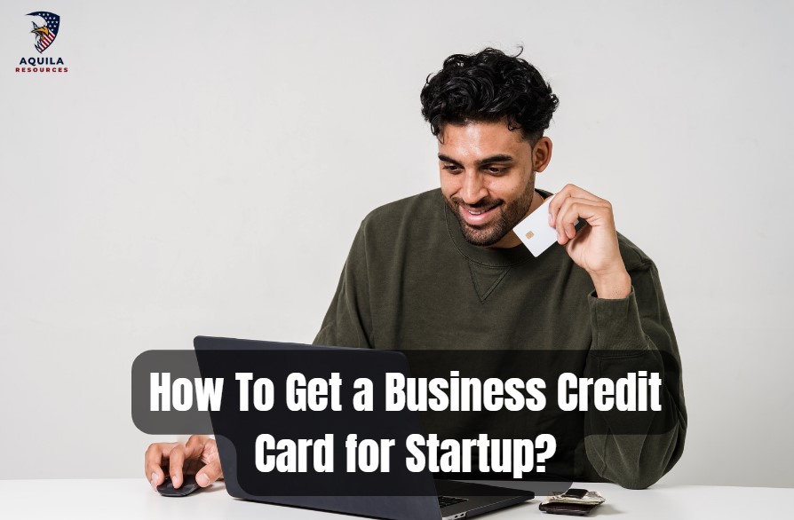 How To Get a Business Credit Card for Startup?