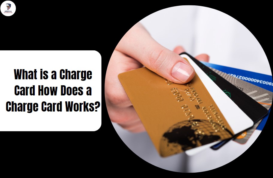 What is a Charge Card How Does a Charge Card Works?