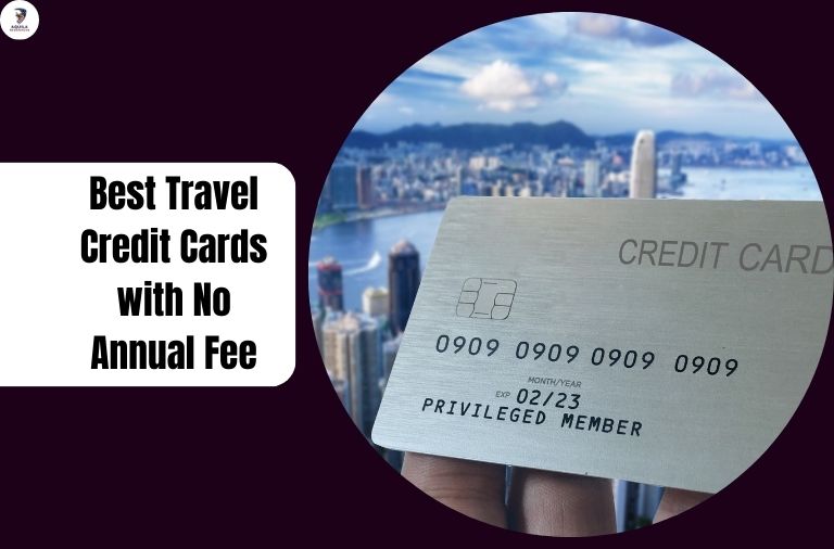 Travel Credit Cards with No Annual Fee
