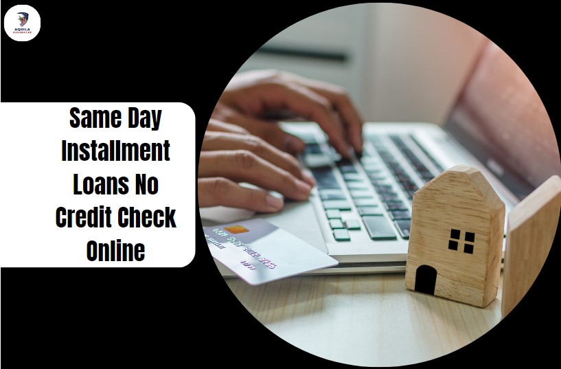 Same Day Installment Loans No Credit Check Online