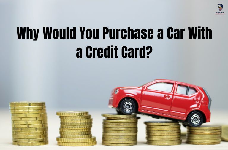 Why Would You Purchase a Car With a Credit Card?