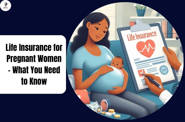 Life Insurance for Pregnant Women - What You Need to Know