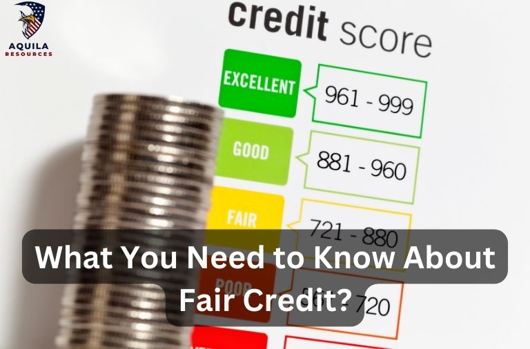 What You Need to Know About Fair Credit?