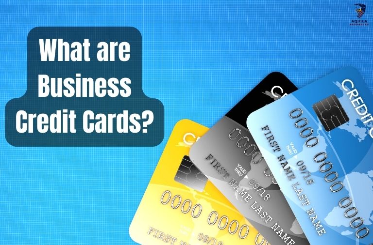 What are Business Credit Cards?