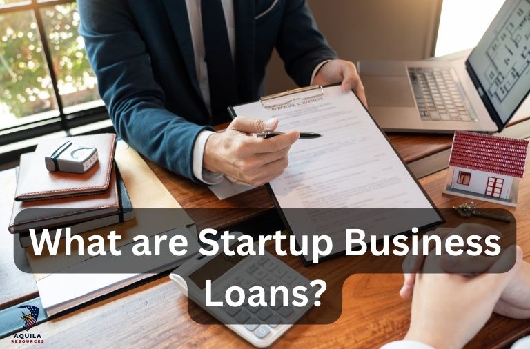 What are Startup Business  Loans?