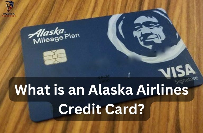 What is an Alaska Airlines Credit Card?