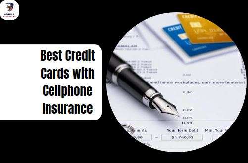 Best Credit Cards with Cellphone Insurance
