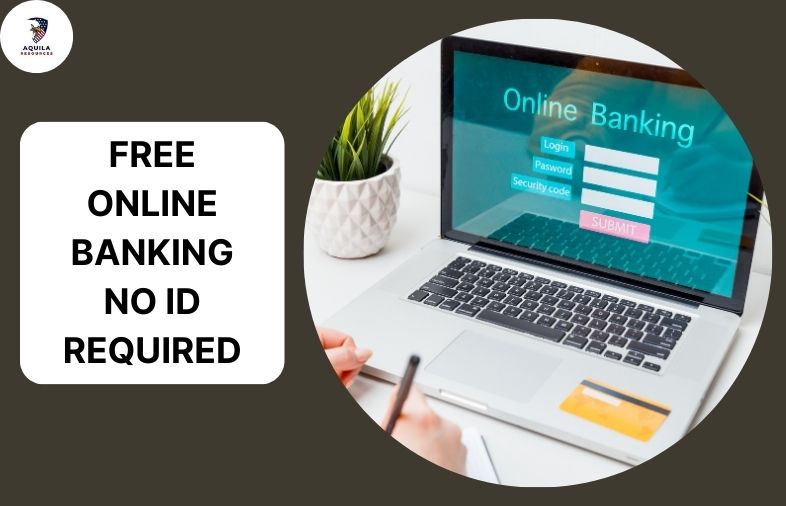 Free Online Banking No ID Required