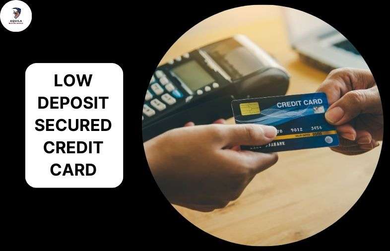 Low Deposit Secured Credit Card