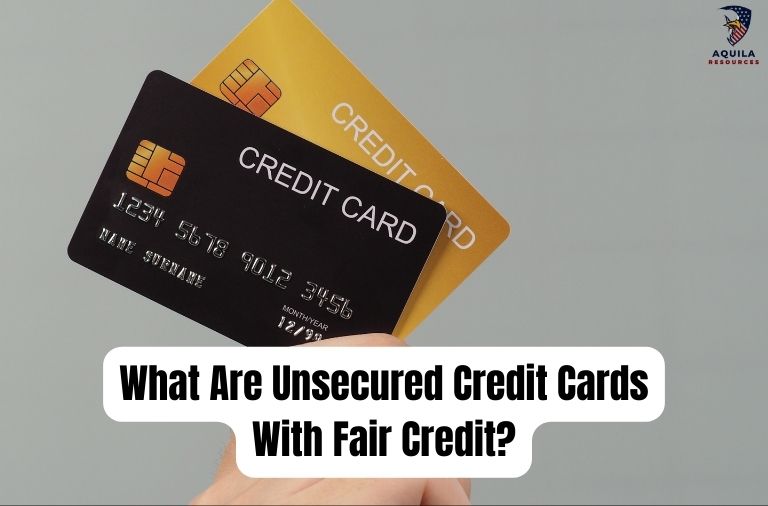 What Are Unsecured Credit Cards With Fair Credit?