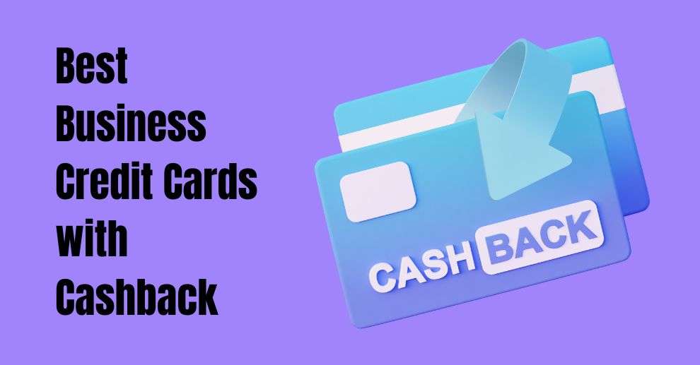 Best Business Credit Cards with Cashback