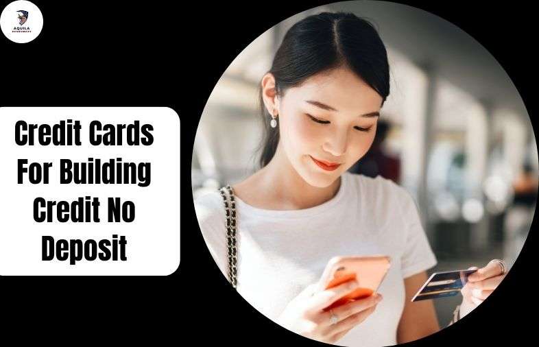 Credit Cards For Building Credit No Deposit