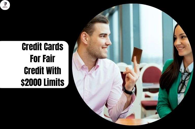 Credit Cards For Fair Credit With $2000 Limits