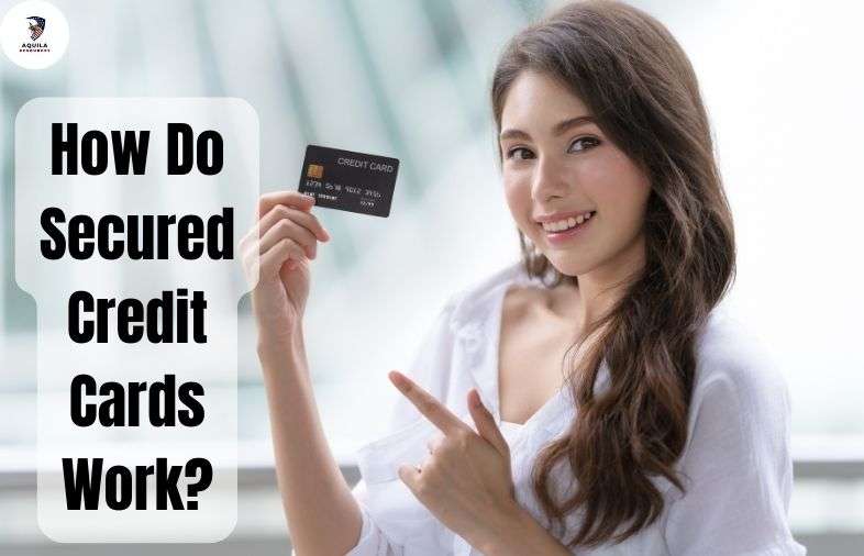 How Do Secured Credit Cards Work