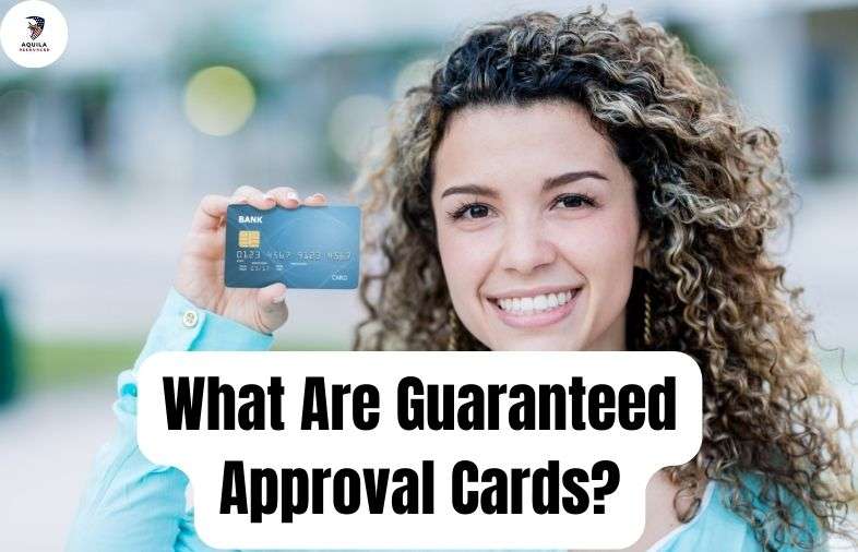 What Are Guaranteed Approval Cards